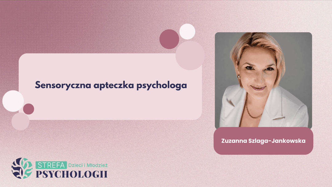 Sensoryczna apteczka psychologa
